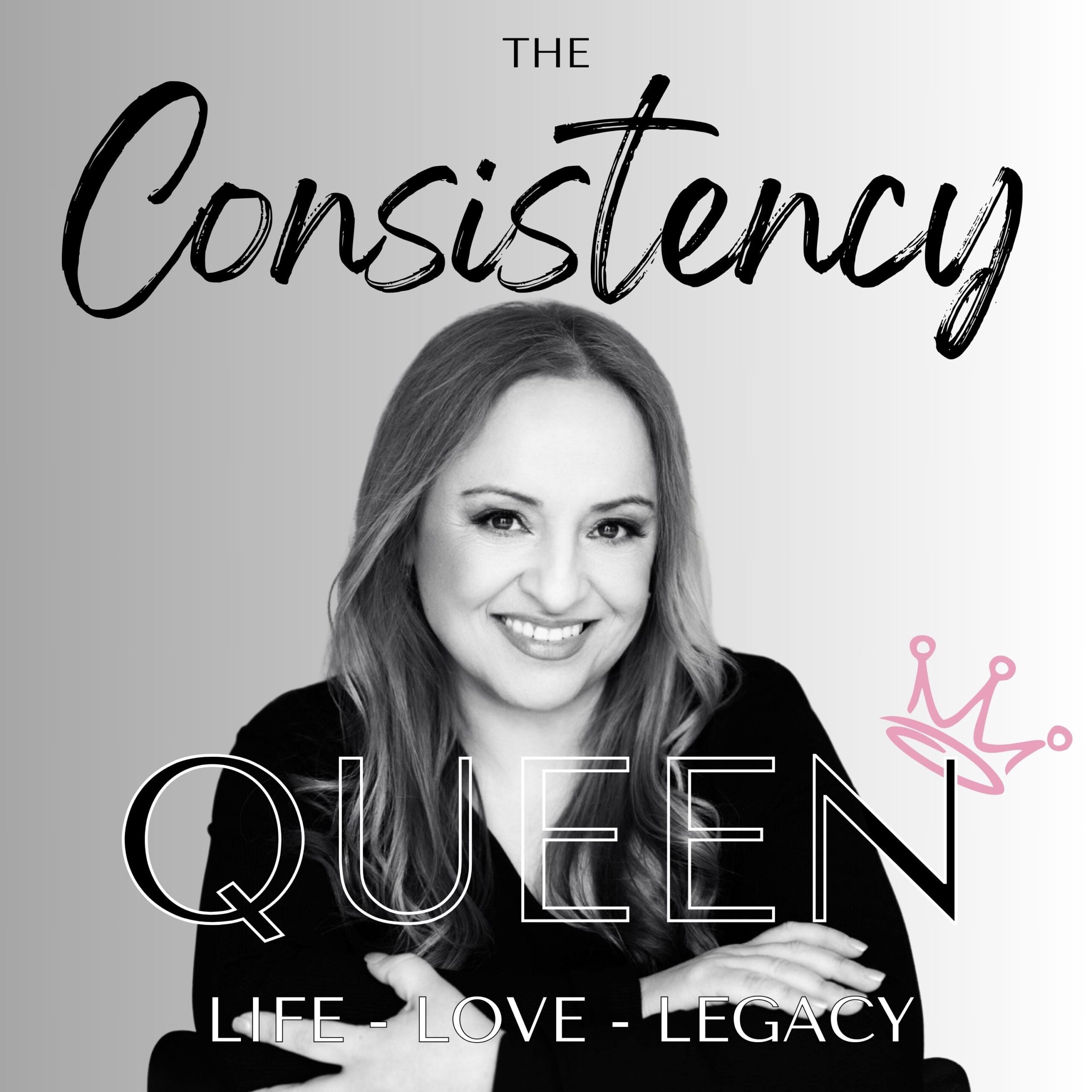 The Consistency Queen Podcast